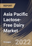 Asia Pacific Lactose-Free Dairy Market Size, Share & Industry Trends Analysis Report By Form (Liquid, Solid and Powder), By Type, By Distribution Channel (Hypermarkets/Supermarkets, Convenience Stores, Online Channels), By Country and Growth Forecast, 2022 - 2028- Product Image