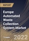 Europe Automated Waste Collection System Market Size, Share & Industry Trends Analysis Report By Type (Full Vacuum System and Gravity Vacuum System), By Operation (Stationary and Mobile), By Application, By Country and Growth Forecast, 2022 - 2028 - Product Image