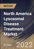 North America Lysosomal Disease Treatment Market Size, Share & Industry Trends Analysis Report By Disease Type (Gaucher's Diseases, Fabry Diseases, Mucopolysaccharidosis, Pompe's Syndrome), By Type of Therapy By End User, By Country and Growth Forecast, 2022 - 2028- Product Image