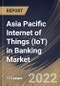 Asia Pacific Internet of Things (IoT) in Banking Market Size, Share & Industry Trends Analysis Report By Offering (Solution and Services), By Deployment Model, By Enterprise Size (Large Enterprises and SMEs), By Application, By Country and Growth Forecast, 2022 - 2028 - Product Image