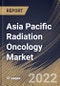 Asia Pacific Radiation Oncology Market Size, Share & Industry Trends Analysis Report By Application, By Type (External Beam Radiation Therapy and Internal Beam Radiation Therapy), By Country and Growth Forecast, 2022 - 2028 - Product Thumbnail Image