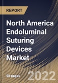 North America Endoluminal Suturing Devices Market Size, Share & Industry Trends Analysis Report By Application (Gastrointestinal Surgery, Bariatric Surgery, Gastroesophageal Reflux Disease Surgery and Others), By End User, By Country and Growth Forecast, 2022 - 2028- Product Image