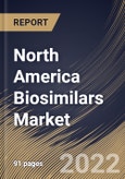 North America Biosimilars Market Size, Share & Industry Trends Analysis Report By Application (Oncology Diseases, Blood Disorders, Chronic & Autoimmune Diseases and Others), By Type, By Country and Growth Forecast, 2022 - 2028- Product Image