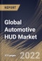 Global Automotive HUD Market Size, Share & Industry Trends Analysis Report By Sales Channel, By Passenger Class, By Technology, By HUD Type (Windshield and Combiner), By Dimension Type, By Vehicle Type, By Regional Outlook and Forecast, 2022 - 2028 - Product Image