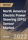 North America Electric Power Steering (EPS) Sensor Market Size, Share & Industry Trends Analysis Report By Vehicle Type (Passenger Vehicle and Commercial Vehicle), By Distribution Channel (OEM and Aftermarket), By Type, By Country and Growth Forecast, 2022 - 2028- Product Image