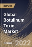 Global Botulinum Toxin Market Size, Share & Industry Trends Analysis Report By Product, By Application (Therapeutic and Aesthetic), By End User (Hospitals, Dermatology Clinics and Spas & Cosmetic Centers, By Regional Outlook and Forecast, 2022 - 2028- Product Image