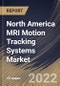 North America MRI Motion Tracking Systems Market Size, Share & Industry Trends Analysis Report By Type (Optical Tracking Systems and Software), By Product (Marker Systems and Marker-less Systems), By Country and Growth Forecast, 2022 - 2028 - Product Thumbnail Image