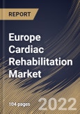 Europe Cardiac Rehabilitation Market Size, Share & Industry Trends Analysis Report By Product (Treadmill, Elliptical Trainer, Rower, Stabilization Ball, Heart Rate Monitor, Blood Pressure Monitor), By End User, By Disease Type, By Country and Growth Forecast, 2022 - 2028- Product Image
