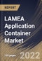 LAMEA Application Container Market Size, Share & Industry Trends Analysis Report By Deployment Model, By Organization Size, By Vertical (Telecom & IT, Healthcare, BFSI, Retail, Government, Education), By Country and Growth Forecast, 2022 - 2028 - Product Thumbnail Image