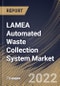 LAMEA Automated Waste Collection System Market Size, Share & Industry Trends Analysis Report By Type (Full Vacuum System and Gravity Vacuum System), By Operation (Stationary and Mobile), By Application, By Country and Growth Forecast, 2022 - 2028 - Product Thumbnail Image