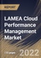 LAMEA Cloud Performance Management Market Size, Share & Industry Trends Analysis Report By Component (Solutions and Services), By Deployment Type, By Organization Size (Large Enterprises and SMEs), By Vertical, By Country and Growth Forecast, 2022 - 2028 - Product Thumbnail Image