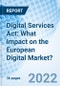 Digital Services Act: What Impact on the European Digital Market? - Product Thumbnail Image