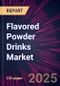 Flavored Powder Drinks Market 2025-2029 - Product Image
