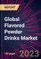 Global Flavored Powder Drinks Market 2024-2028 - Product Image