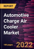 Automotive Charge Air Cooler Market Forecast to 2028 - COVID-19 Impact and Global Analysis By Type, Fuel Type, Core Type, and Vehicle Type- Product Image