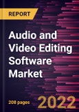 Audio and Video Editing Software Market Forecast to 2028 - COVID-19 Impact and Global Analysis By Component, Deployment, and End User- Product Image