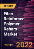 Fiber Reinforced Polymer Rebars Market Forecast to 2028 - COVID-19 Impact and Global Analysis By Resin Type, Fiber Type, and Application- Product Image