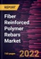 Fiber Reinforced Polymer Rebars Market Forecast to 2028 - COVID-19 Impact and Global Analysis By Resin Type, Fiber Type, and Application - Product Thumbnail Image