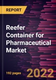 Reefer Container for Pharmaceutical Market Forecast to 2028 - COVID-19 Impact and Global Analysis By Application Type and Container Size- Product Image