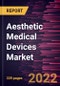 Aesthetic Medical Devices Market Forecast to 2028 - COVID-19 Impact and Global Analysis By Technology, Application and End User - Product Image