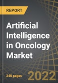 Artificial Intelligence in Oncology Market: Distribution by Type of Cancer, Type of End-Users and Key Geographical Regions: Industry Trends and Global Forecasts, 2022-2035- Product Image
