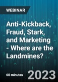 Anti-Kickback, Fraud, Stark, and Marketing - Where are the Landmines? - Webinar (Recorded)- Product Image