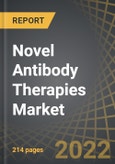 Novel Antibody Therapies Market: Distribution by Type of Novel Antibody, Target Indication, Type of Therapy, Route of Administration, and Key Geographical Regions: Industry Trends and Global Forecasts, 2022-2035- Product Image