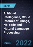Growth Opportunities in Artificial Intelligence, Cloud Internet of Things, No-code and Natural Language Processing- Product Image