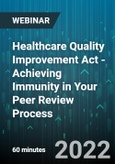 Healthcare Quality Improvement Act - Achieving Immunity in Your Peer Review Process - Webinar (Recorded)- Product Image