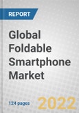 Global Foldable Smartphone Market- Product Image