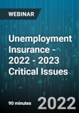 Unemployment Insurance - 2022 - 2023 Critical Issues - Webinar (Recorded)- Product Image