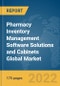 Pharmacy Inventory Management Software Solutions and Cabinets Global Market Report 2022 - Product Image