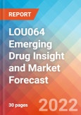 LOU064 Emerging Drug Insight and Market Forecast - 2032- Product Image