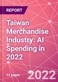 Taiwan Merchandise Industry: AI Spending in 2022- Product Image