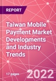 Taiwan Mobile Payment Market Developments and Industry Trends- Product Image