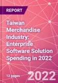 Taiwan Merchandise Industry: Enterprise Software Solution Spending in 2022- Product Image
