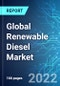 Global Renewable Diesel Market: Analysis By Production, By Consumption, By Feedstock (Tallow, UCO, Corn Oil, Fish Oil, and Other), By Region Size and Trends with Impact of COVID-19 and Forecast up to 2027 - Product Thumbnail Image