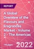 A Global Overview of the Flavours and Fragrances Market - Volume 2 - The Americas- Product Image