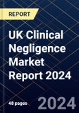 UK Clinical Negligence Market Report 2024- Product Image