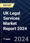UK Legal Services Market Report 2024 - Product Image