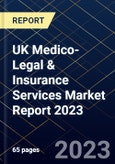 UK Medico-Legal & Insurance Services Market Report 2023- Product Image