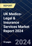 UK Medico-Legal & Insurance Services Market Report 2024- Product Image