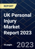 UK Personal Injury Market Report 2023- Product Image