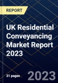 UK Residential Conveyancing Market Report 2023- Product Image