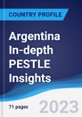 Argentina In-depth PESTLE Insights- Product Image