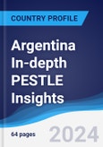 Argentina In-depth PESTLE Insights- Product Image