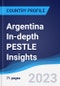 Argentina In-depth PESTLE Insights - Product Image