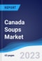 Canada Soups Market Summary, Competitive Analysis and Forecast to 2027 - Product Image