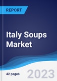 Italy Soups Market Summary, Competitive Analysis and Forecast to 2027- Product Image