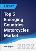 Top 5 Emerging Countries Motorcycles Market Summary, Competitive Analysis and Forecast, 2017-2026- Product Image